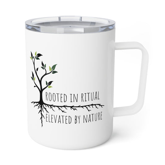 Insulated Coffee Mug 10oz — Rooted in Ritual Elevated by Nature | Stoner Nature Lover Travel Mug