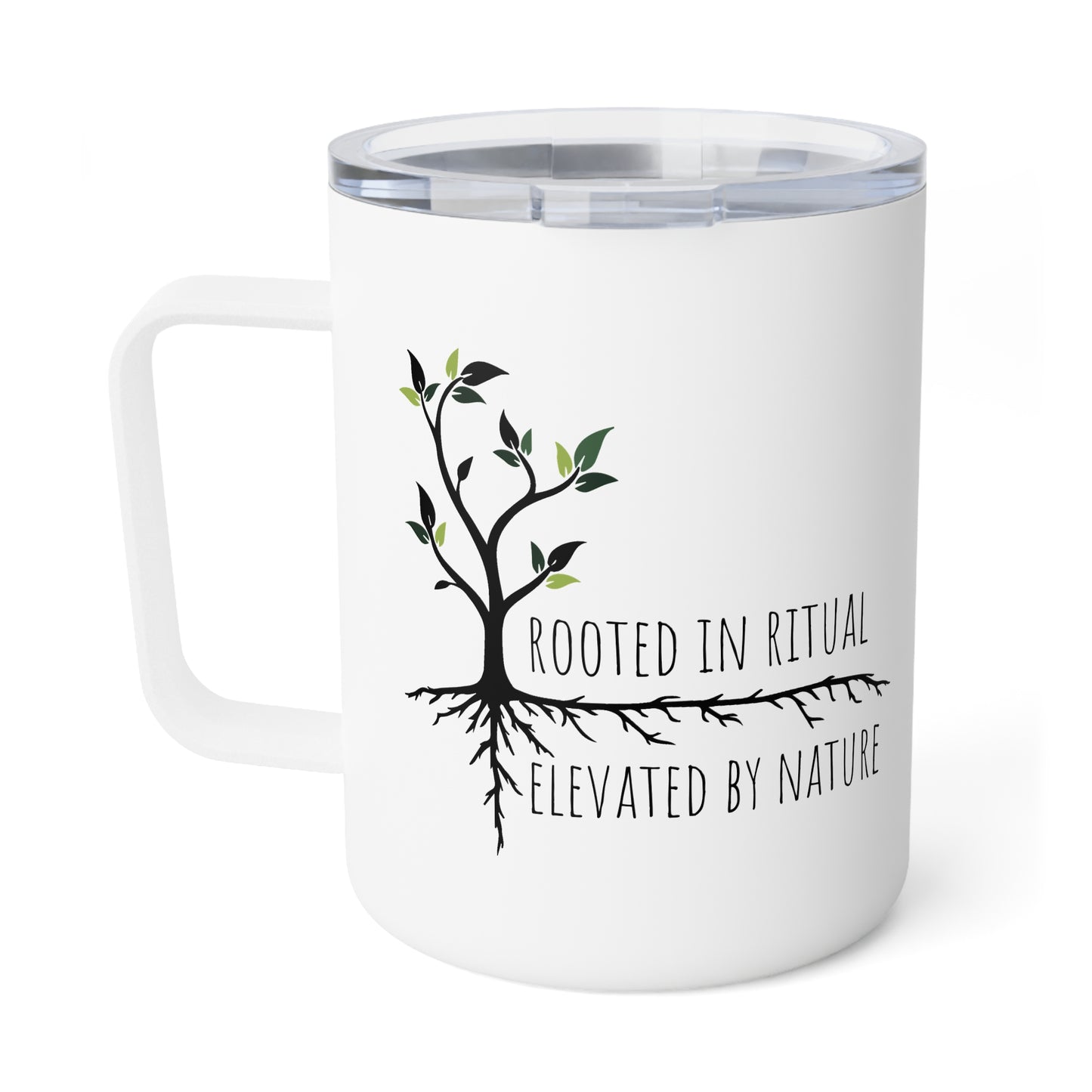 Insulated Coffee Mug 10oz — Rooted in Ritual Elevated by Nature | Stoner Nature Lover Travel Mug