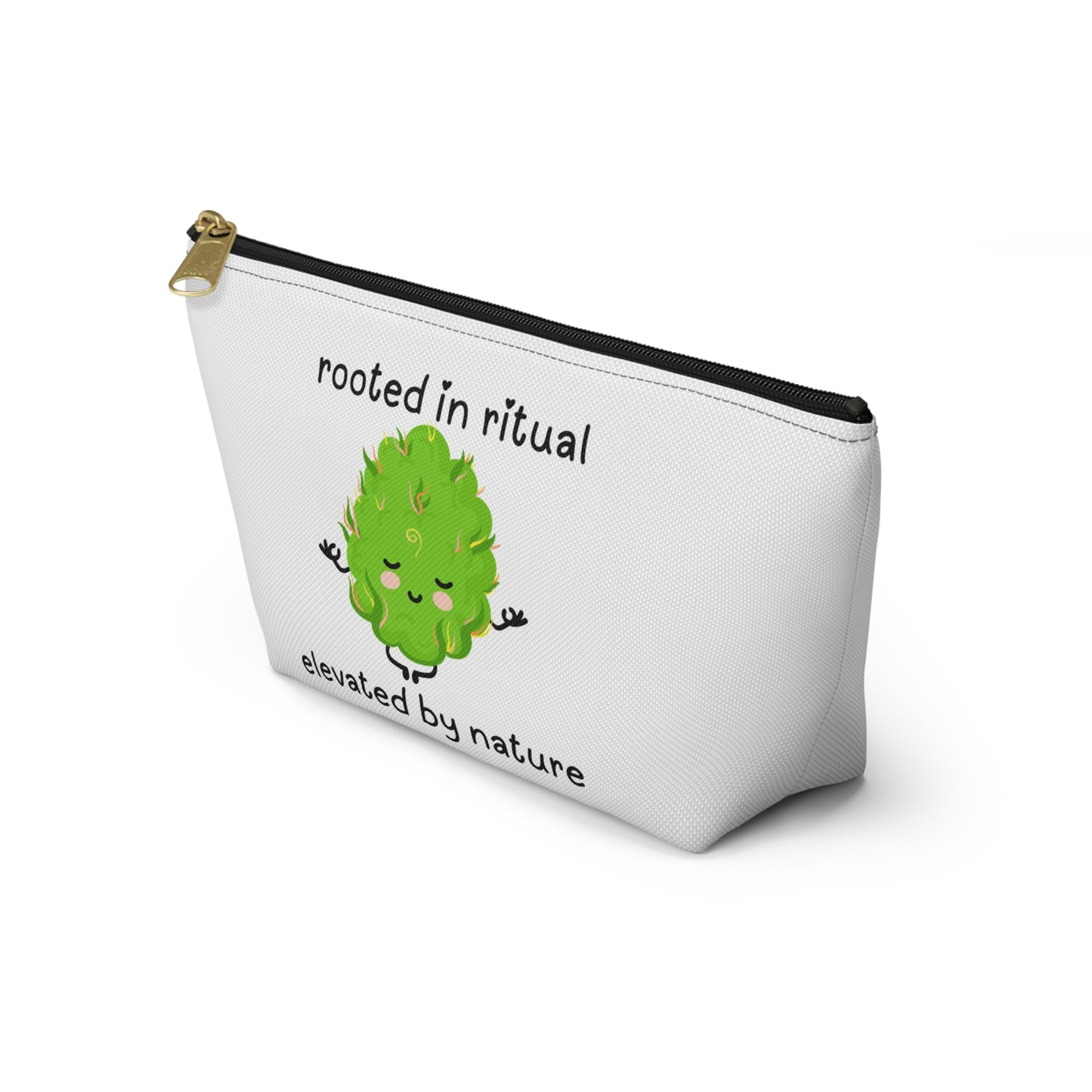 Accessory Pouch — "Rooted in Ritual, Elevated by Nature" Cannabis Cosmetic Bag ("There's Probably Weed in Here")