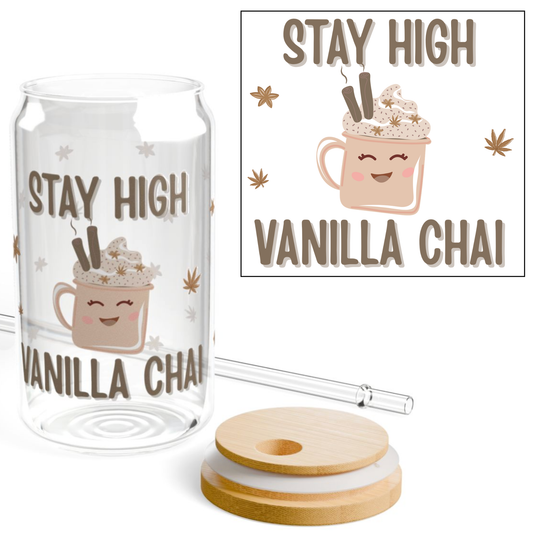 Stay High Vanilla Chai - Sipper Glass | 16oz Iced Tumbler with Straw