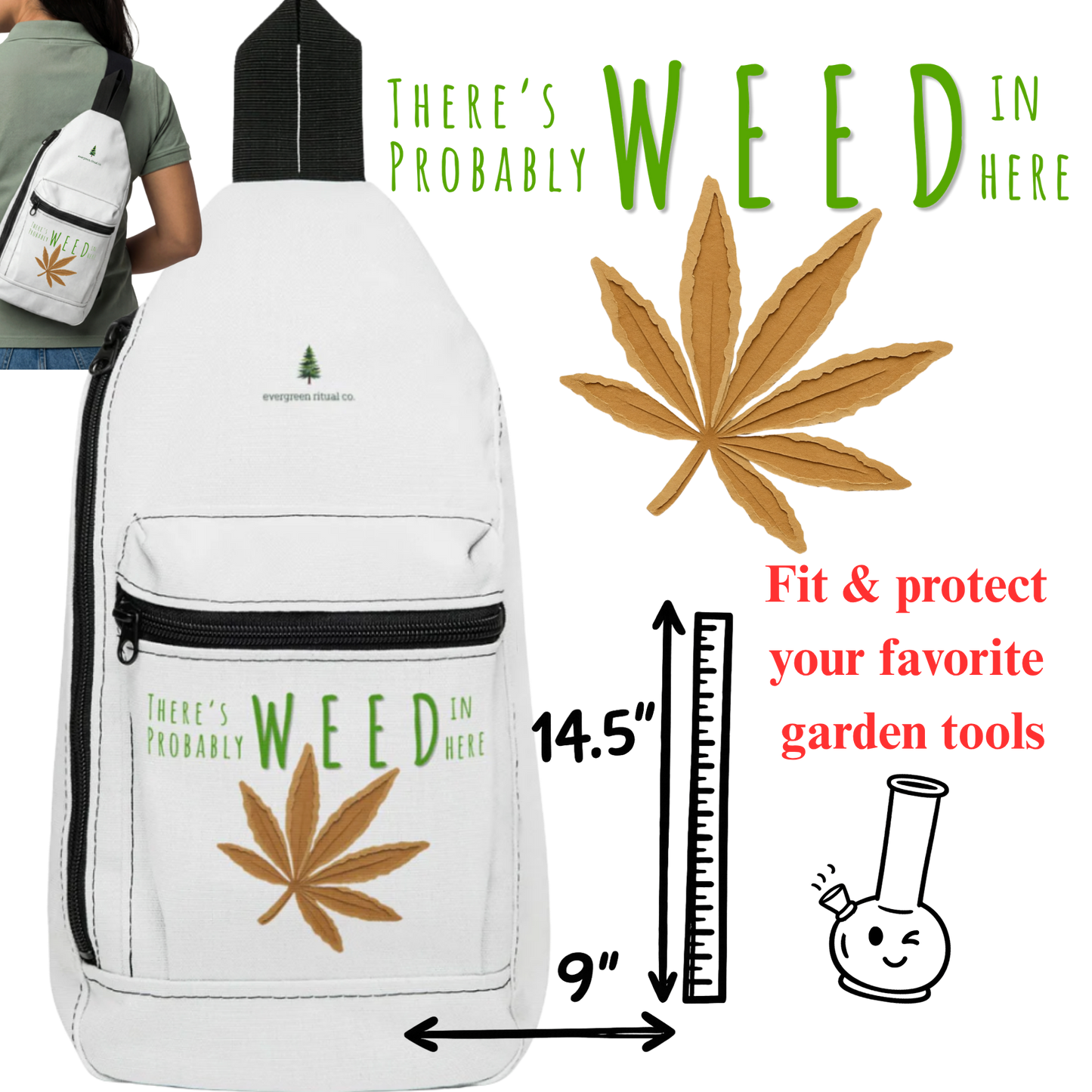 Sling Bag Crossbody — “There’s Probably Some Weed in Here” Hiking Bag
