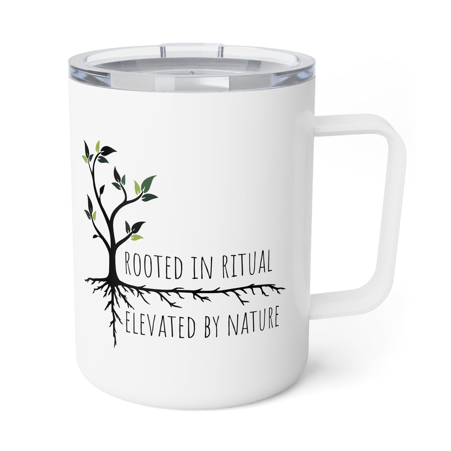 Insulated Coffee Mug 10oz — Rooted in Ritual Elevated by Nature | Stoner Nature Lover Travel Mug