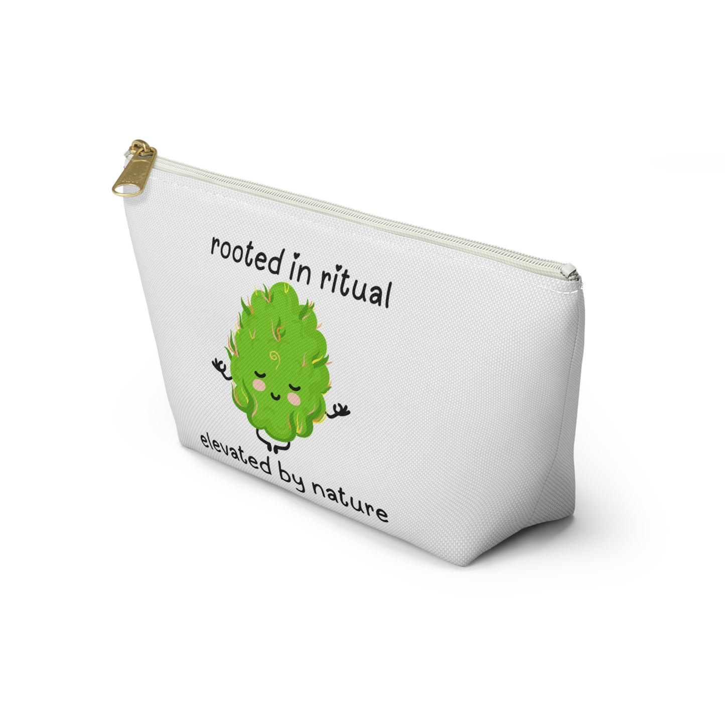 Accessory Pouch — "Rooted in Ritual, Elevated by Nature" Cannabis Cosmetic Bag ("There's Probably Weed in Here")