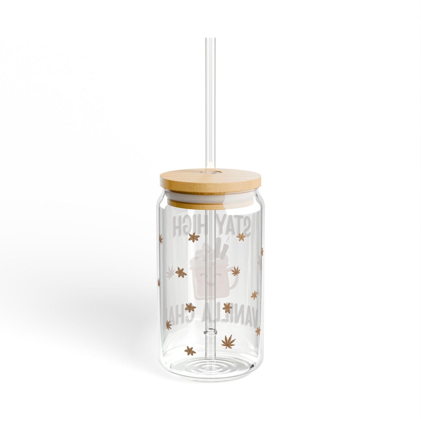 Stay High Vanilla Chai - Sipper Glass | 16oz Iced Tumbler with Straw